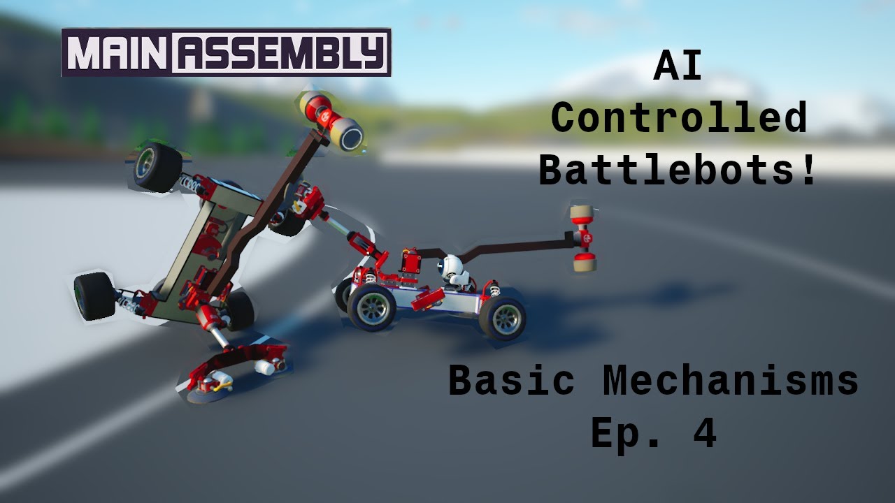 Basic Mechanisms Ep. 4: AI Controlled Battlebots! (Main Assembly Tutorial and Gameplay)