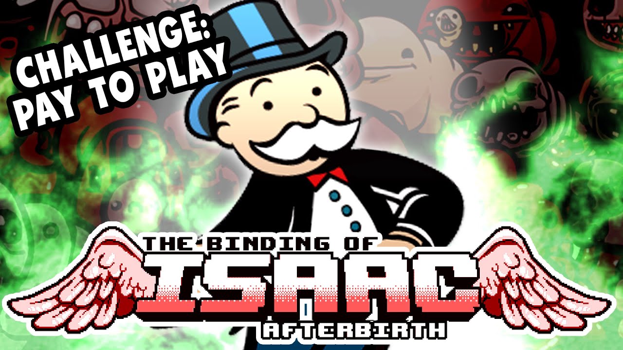 Challenge: PAY TO PLAY | #17 | The Binding of Isaac: Afterbirth
