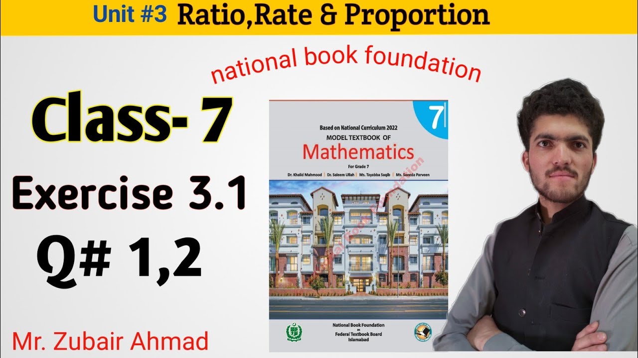 Class-7 Math Unit-3 Exe no 3.1 Q no. 1,2 NBF, Federal Text Book board, Ratio Rate and proportion