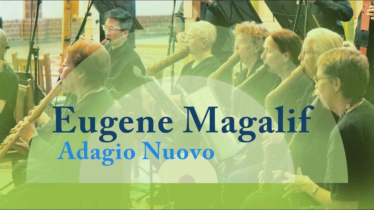 Eugene Magalif | ADAGIO NUOVO | Berliner Blockflöten Orchester