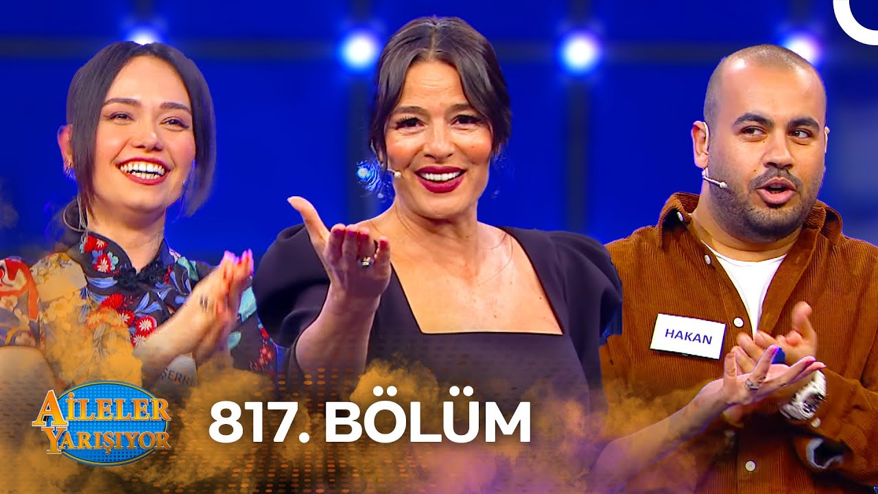 Aileler Yarışıyor 817. Bölüm