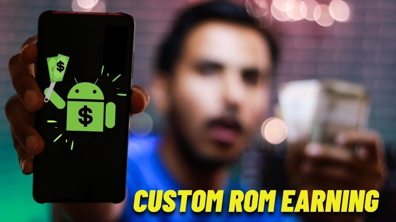 How CUSTOM ROM Developers Earn Money if Android is FREE ?😯😯