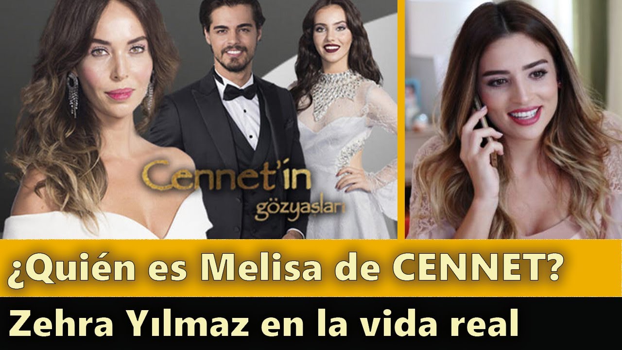 &iquest;Qui&eacute;n es Zehra Yilmaz la actriz turca, Melisa de la telenovela CENNET?