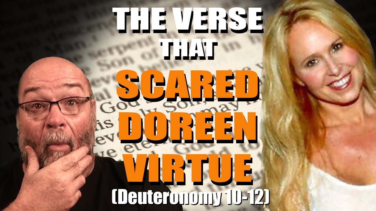 The Verse that SCARED Doreen Virtue (Deuteronomy 10-12)