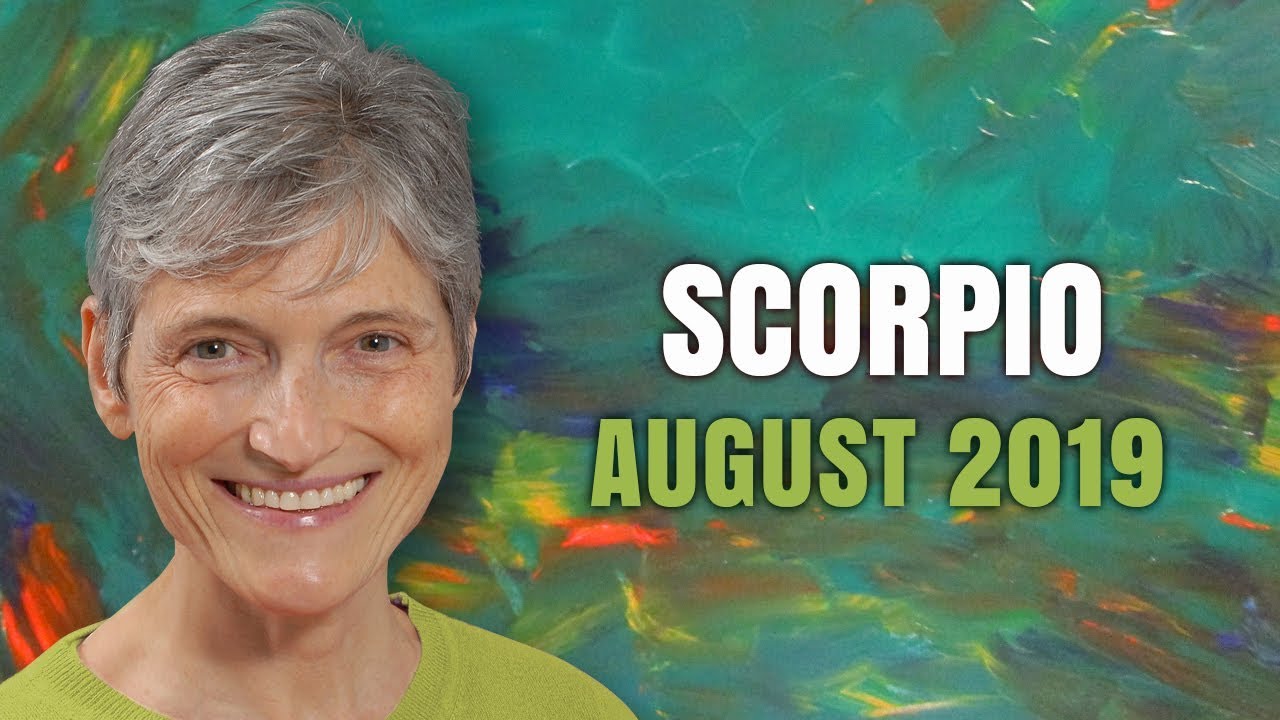 Scorpio August 2019 Astrology Horoscope Forecast