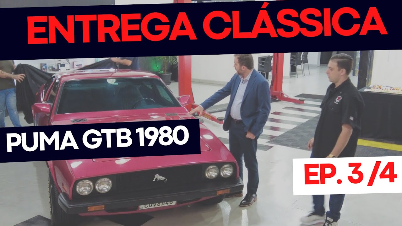 Web série Entrega Clássica Episódio (3/4) - PUMA GTB 1980! Dia da entrega na R2 CUSTOM CAR