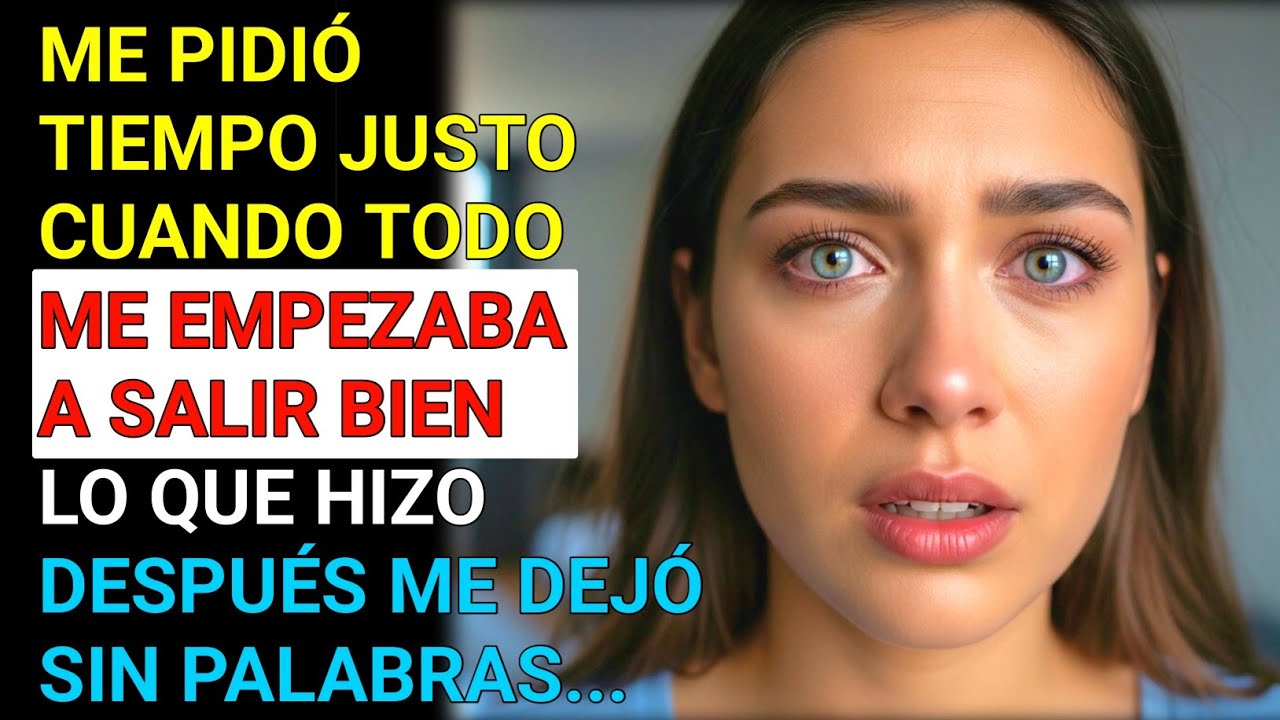 Me Pidió Tiempo Justo Cuando Empecé A Ganar Todo… 💔 Pero Lo Que Descubrí Después Cambió Todo 😳