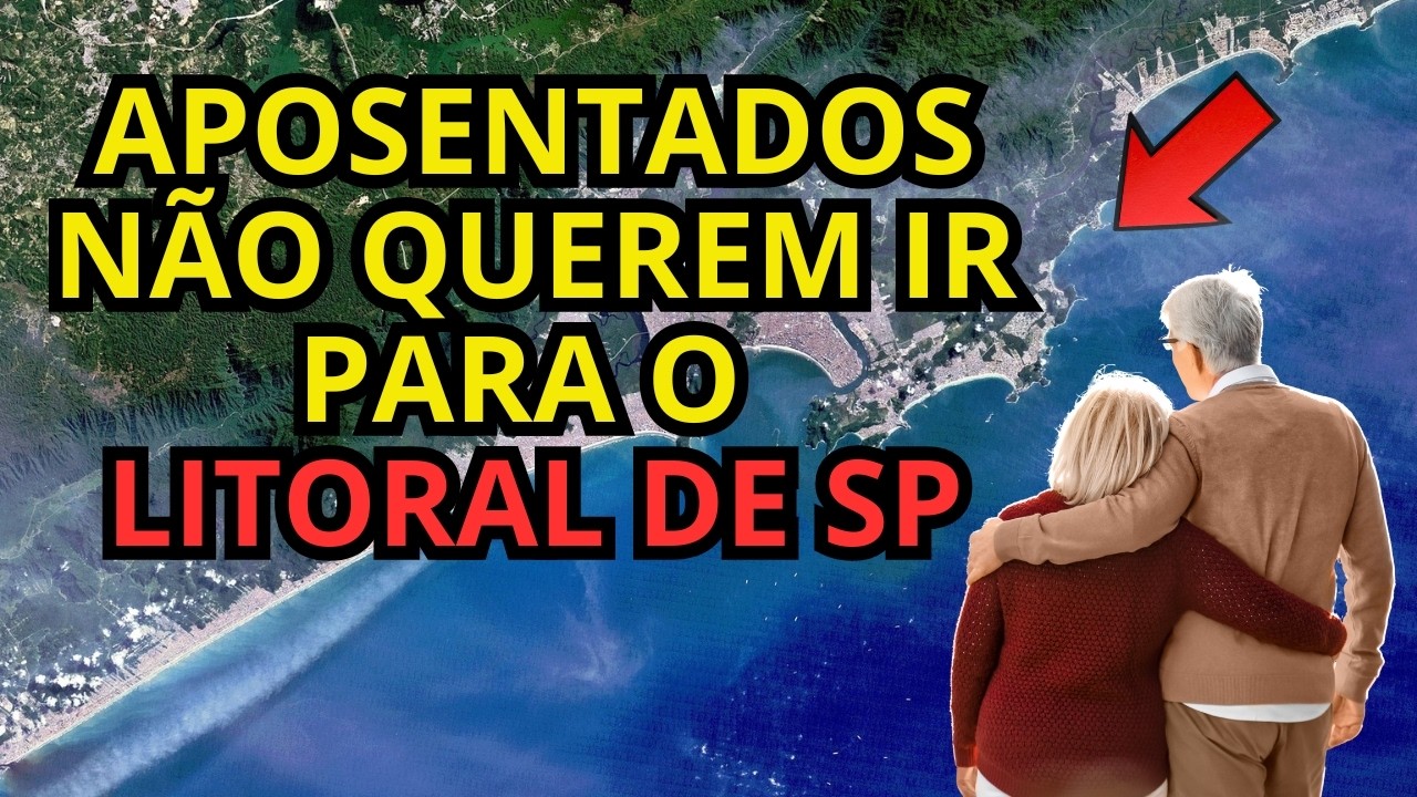 Por Que Tão Poucos Aposentados Vivem no Litoral de São Paulo?