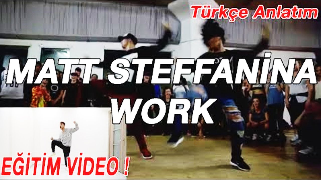 Hip Hop Dans Nasıl Yapılır? WORK - Rihanna Dance @mattsteffanina Dans Cover Eğitim Videosu