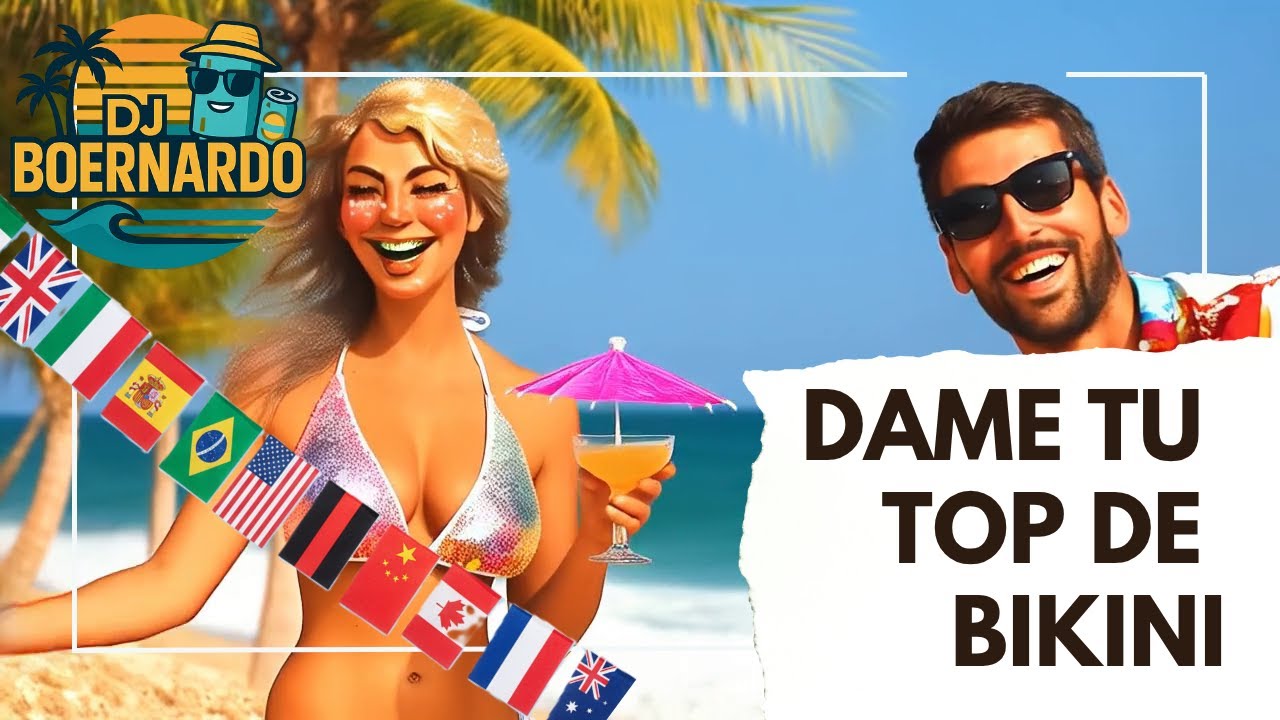 Dame tu top de bikini | DJ Boernardo [Official Video | International Album]