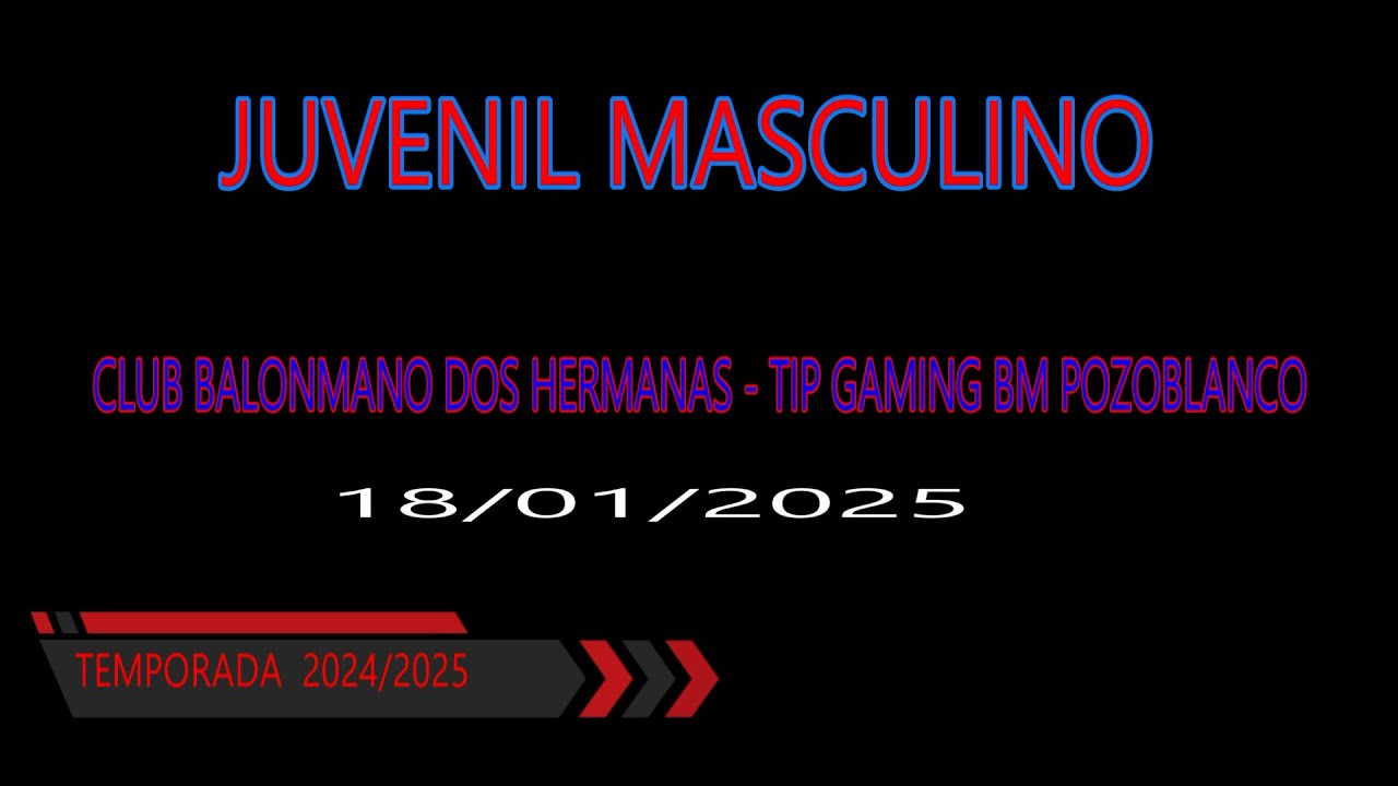 JUVENIL - CLUB BALONMANO DOS HERMANAS   TIP GAMING BM POZOBLANCO