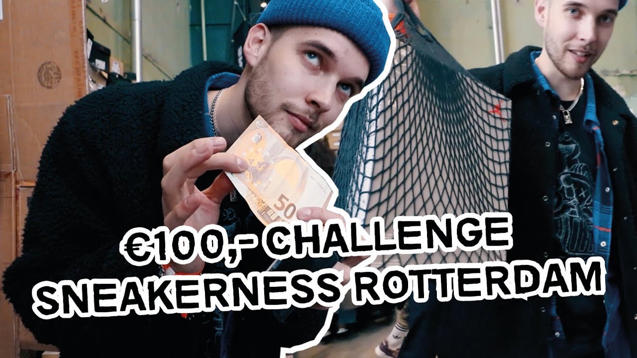 SNEAKERNESS ROTTERDAM 2018 €100,- CHALLENGE || MARKMYVIDEOS