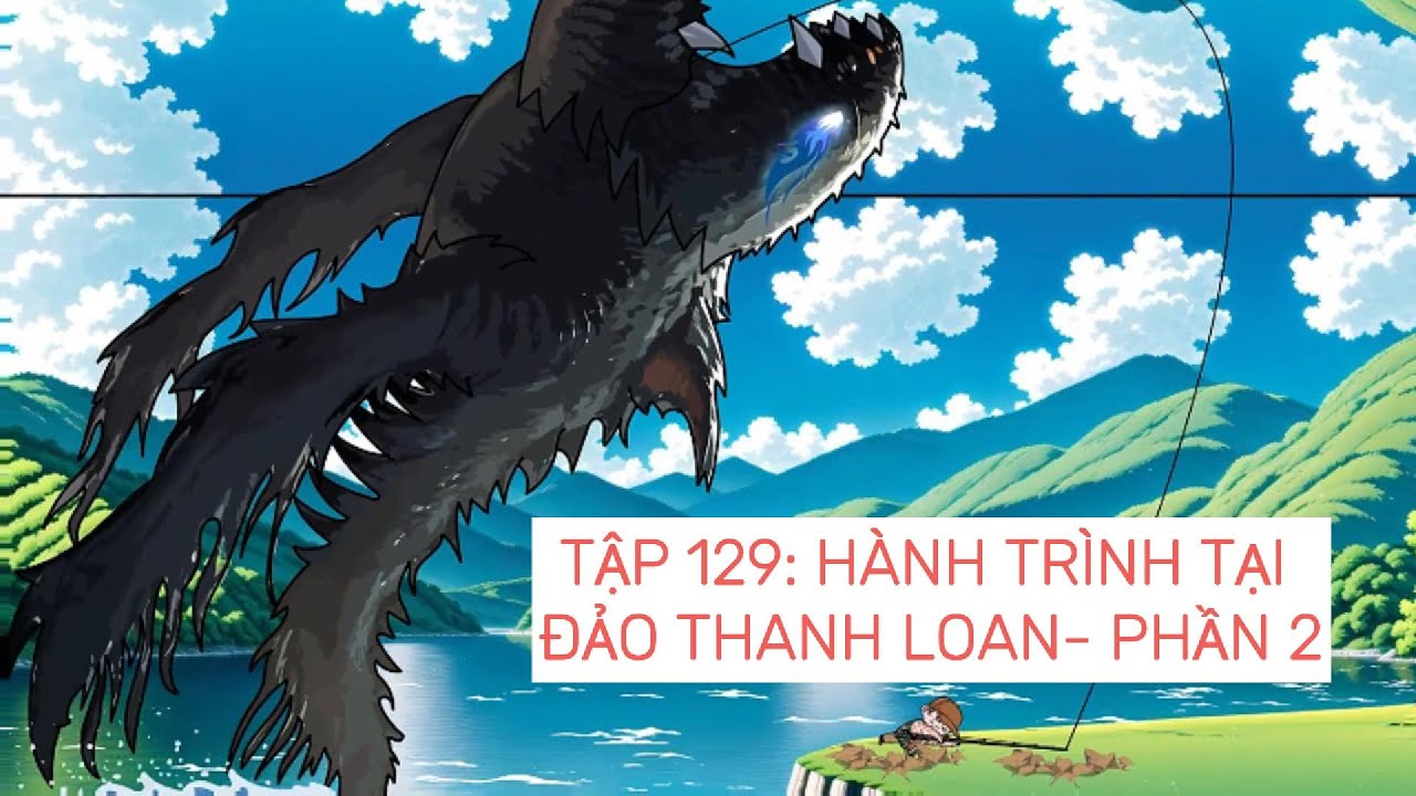 Câu cá đại chiến | Tập 129: Hành trình tại đảo Thanh Loan - Phần 2 | ZinKi TV