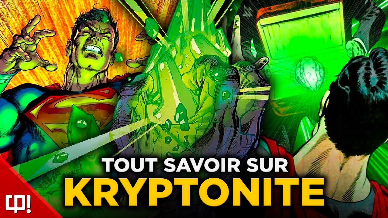 Les différentes FORMES de KRYPTONITE ! (Le point faible de Superman)