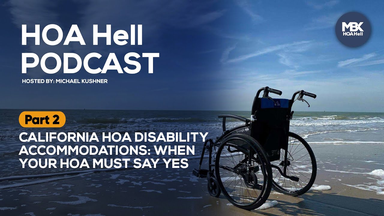 California HOA Disability Accommodations: When Your HOA Must Say Yes (Part 2)