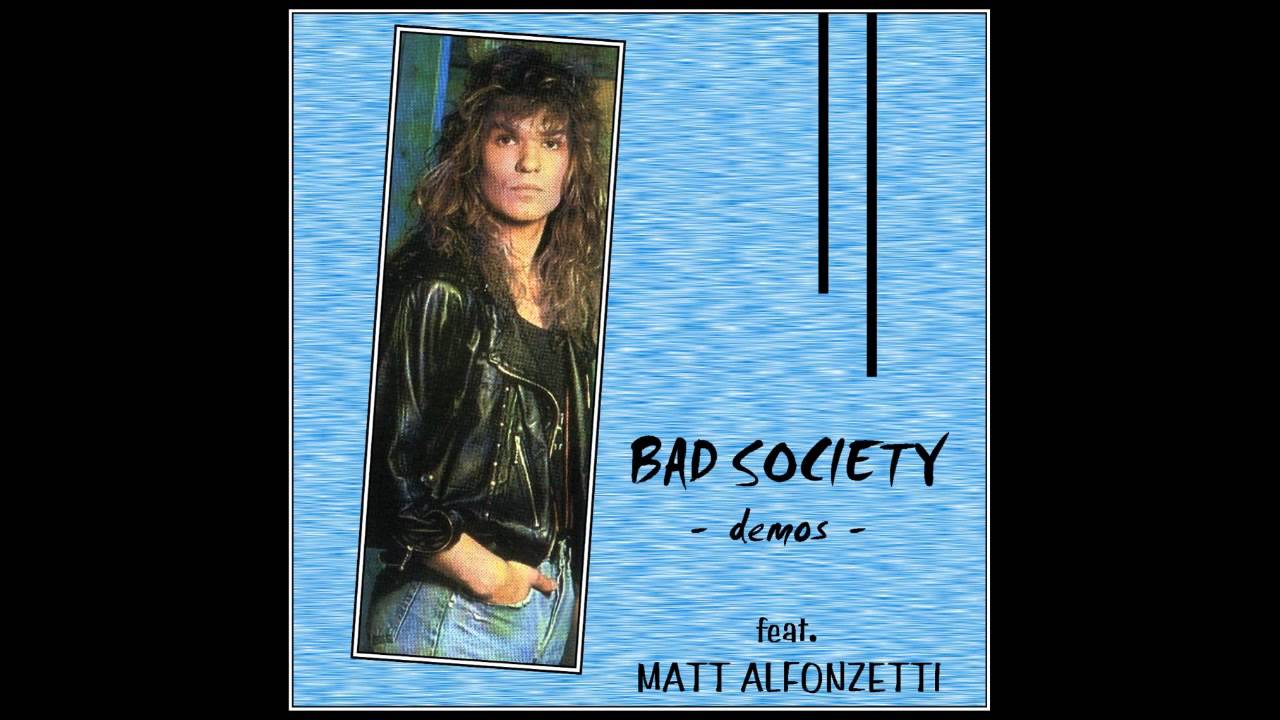 Bad Society - Love Is Strong (Demos LP feat Matti Alfonzetti HQ)