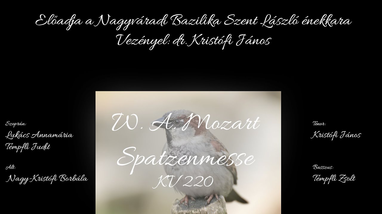 W. A. Mozart: Spatzenmesse (vezényel dr. Kristófi János)