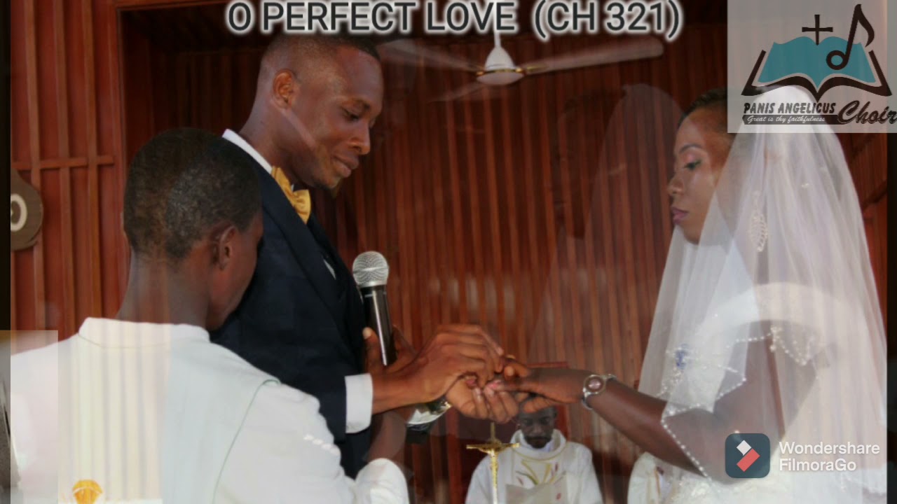 O perfect love (Panis Angelicus Choir)