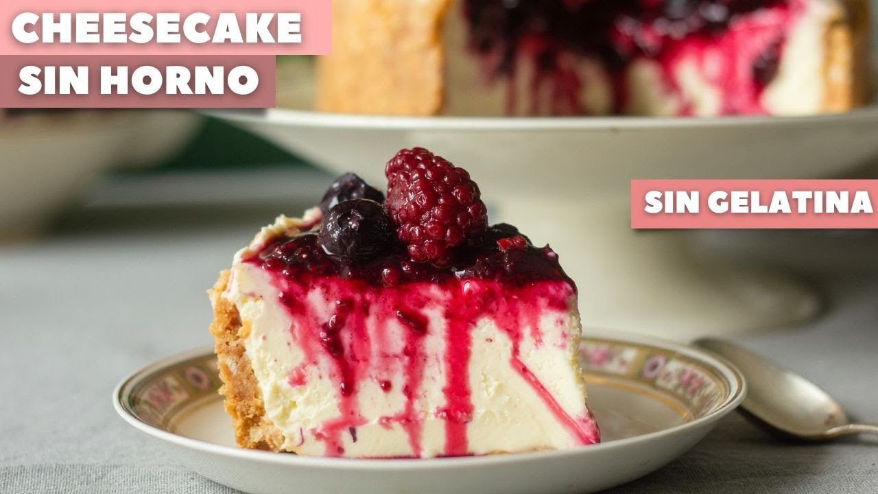 CHEESECAKE SIN HORNO y SIN GELATINA
