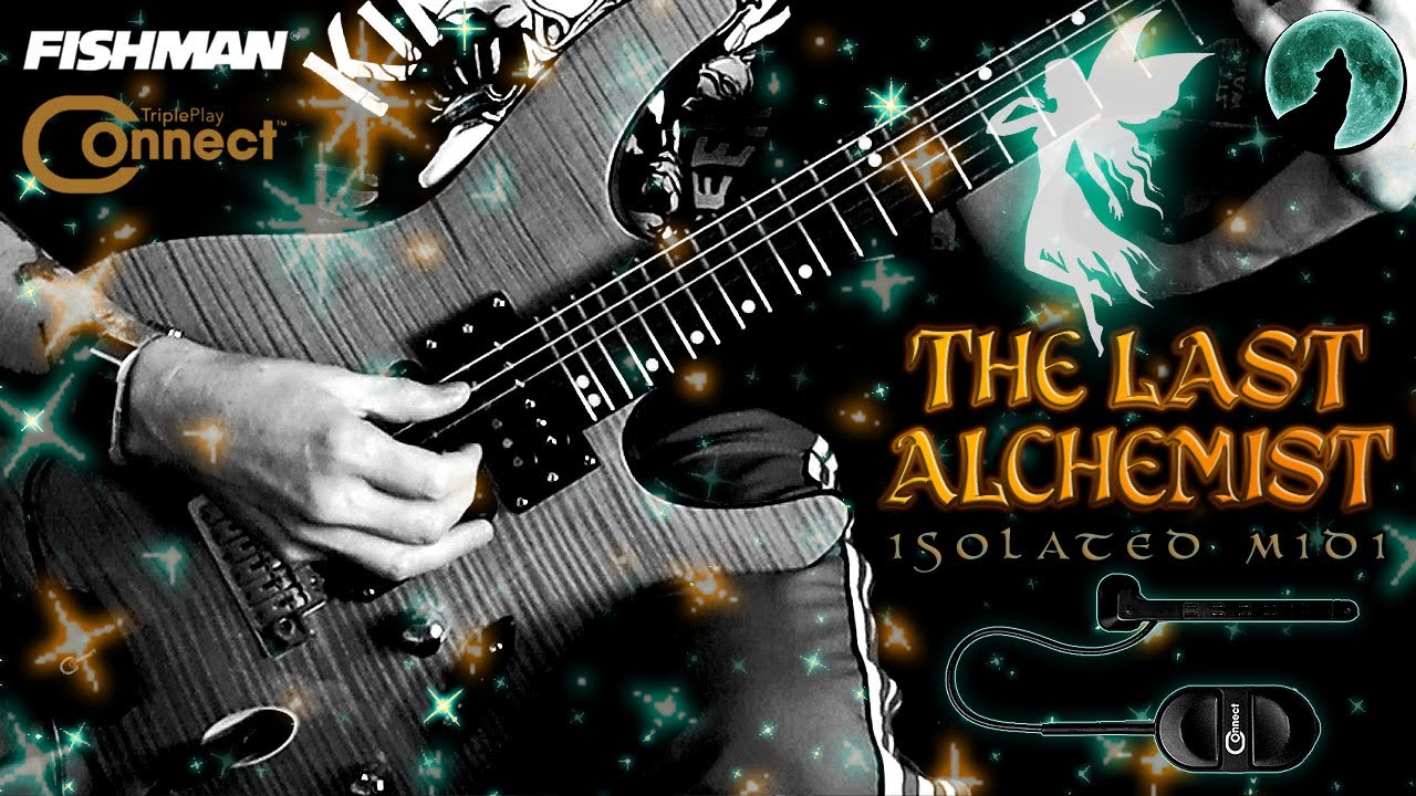 THE LAST ALCHEMIST Isolated MIDI Synth Played Via FISHMAN TriplePlay CONNECT MIDI Guitar Controller