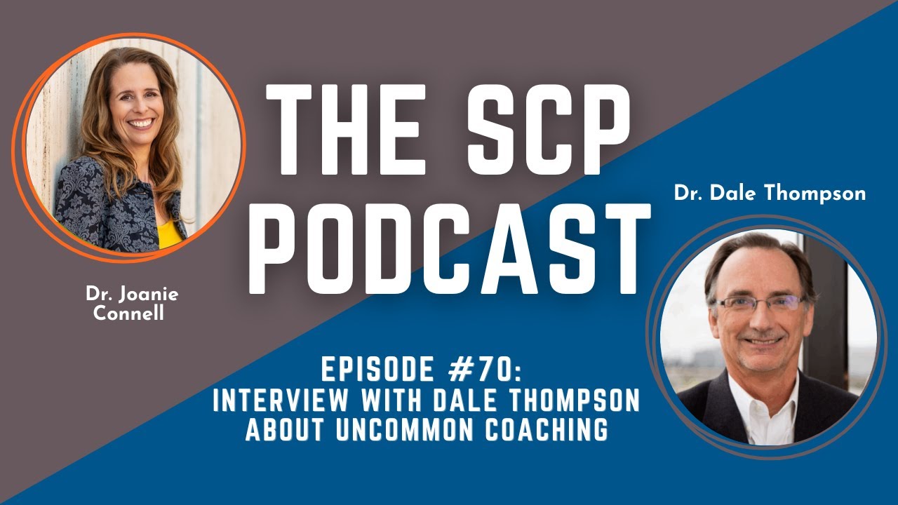 SCP Podcast Episode #70: Interview with Dale Thompson about Uncommon Coaching