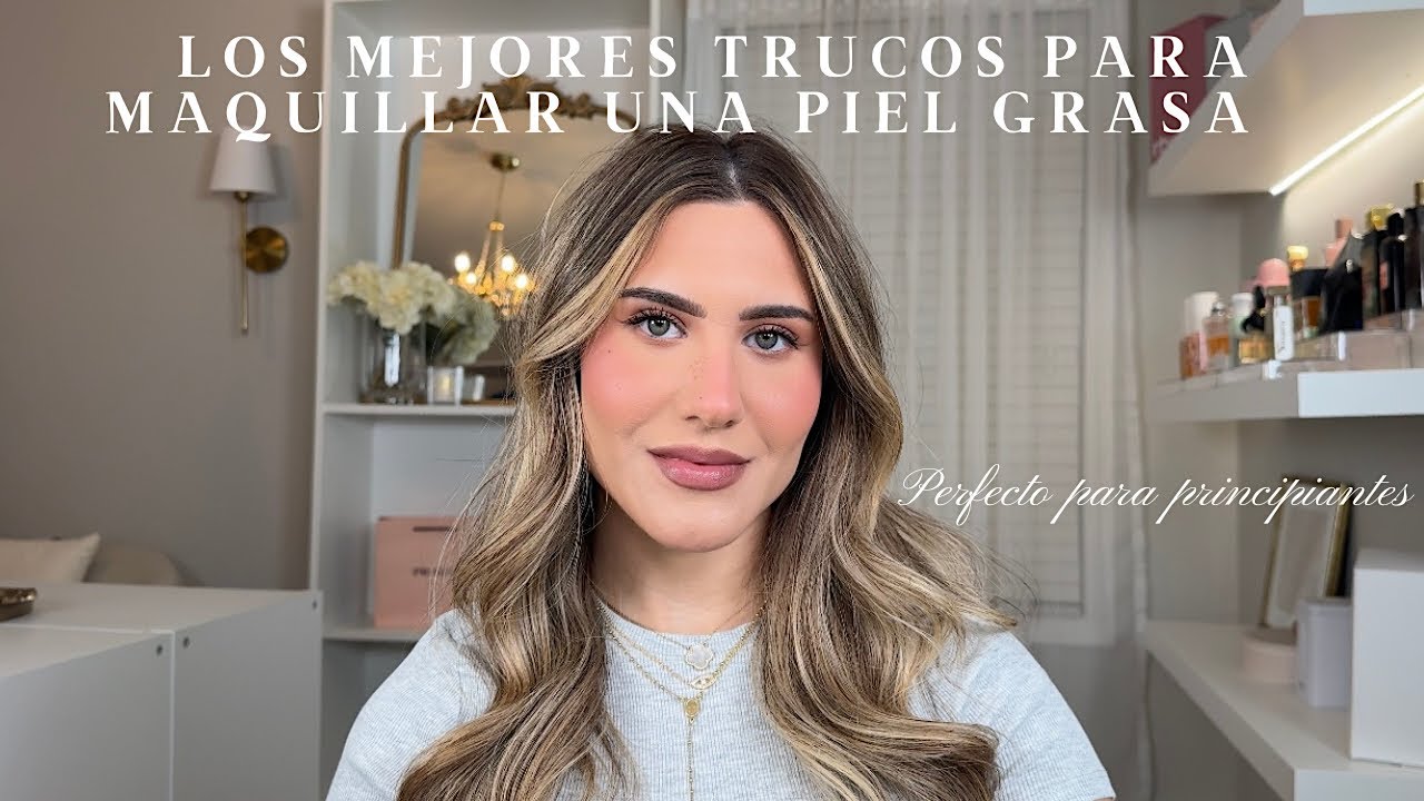 MAQUILLAJE PARA PIEL GRASA | como hacer que tu maquillaje dure todo el día | VAL QUINTERO