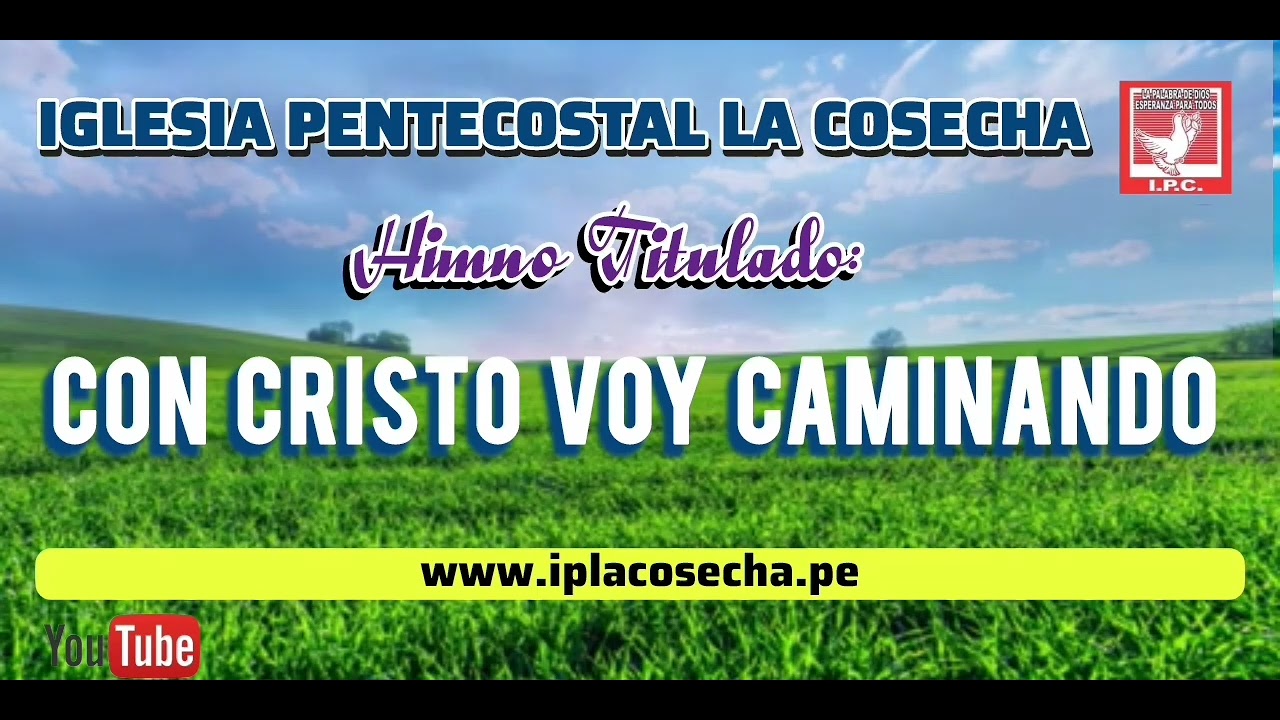 #HIMNO TÍTULADO - CON CRISTO VOY CAMINANDO #IPC - OLMOS