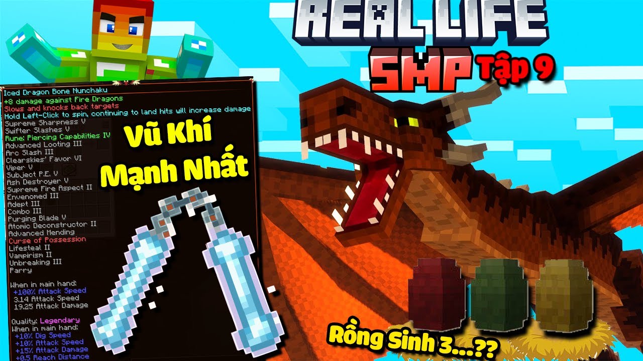 SMP REAL LIFE MINECRAFT TẬP 9 : NÂNG CẤP VŨ KHÍ MẠNH NHẤT VÀ TÌM THẤY RỒNG ĐẺ 3 QUẢ TRỨNG