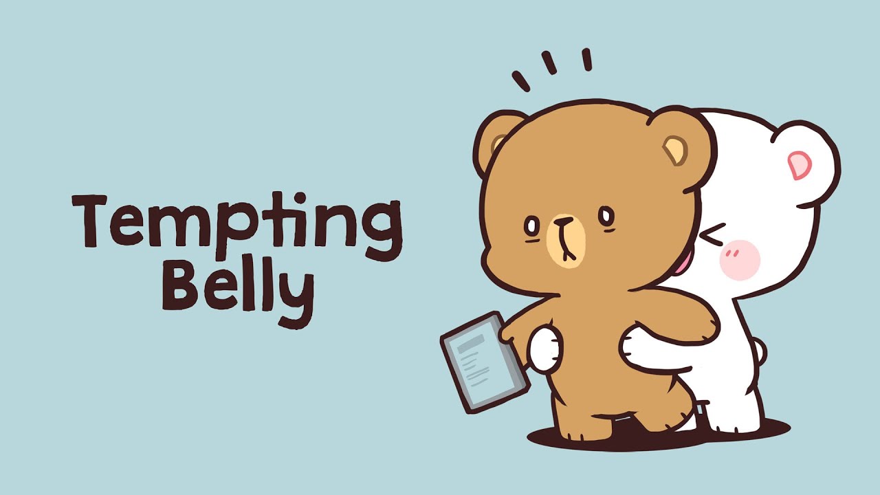 [Milk Mocha Bear] Milk&rsquo;s sudden hug | Tempting Belly