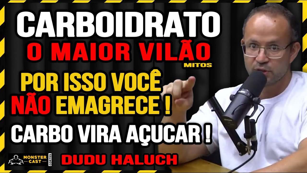 O CARBOIDRATO É O INIMIGO N°1 DO EMAGRECIMENTO !? MITOS E VERDADES | DUDU HALUCH