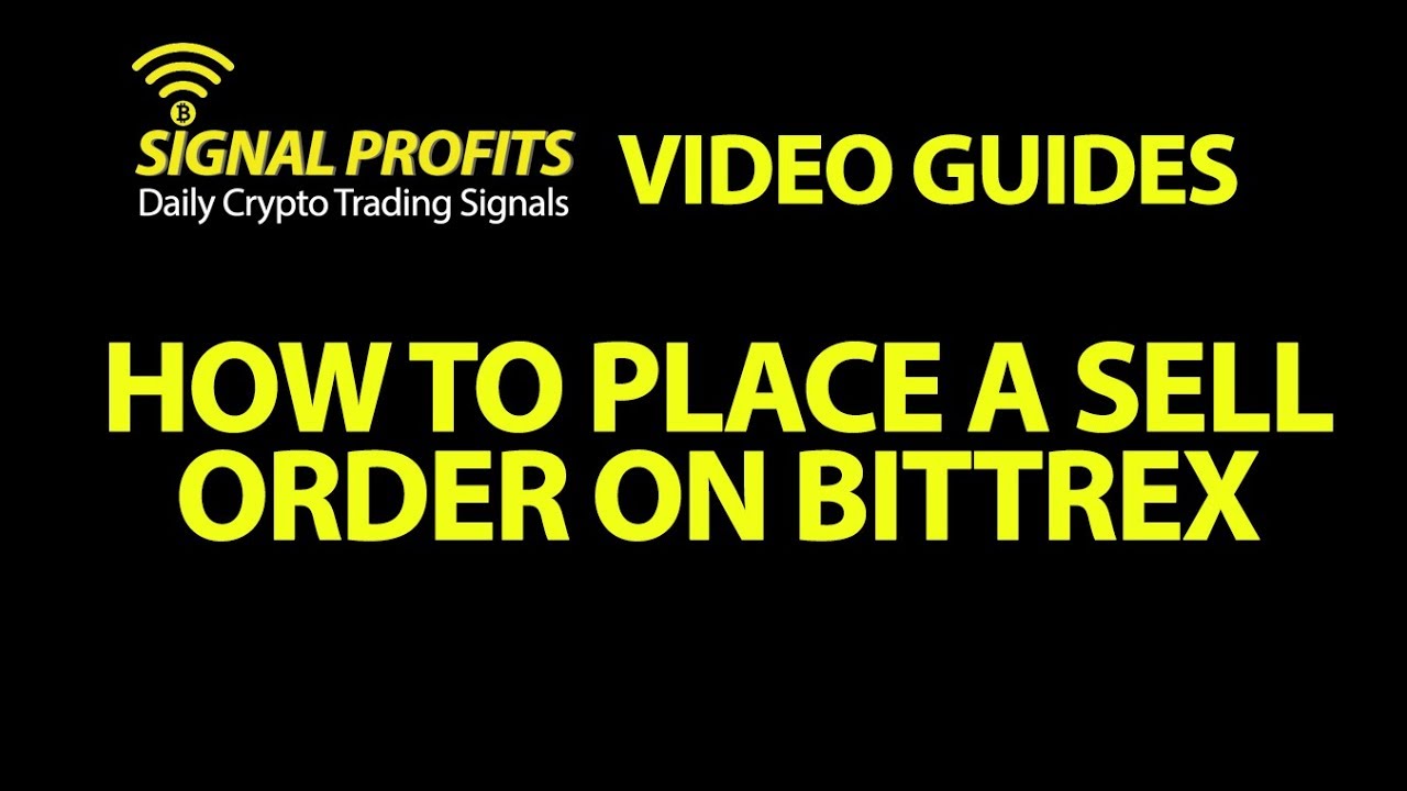 How To Place a Sell Order On Bittrex