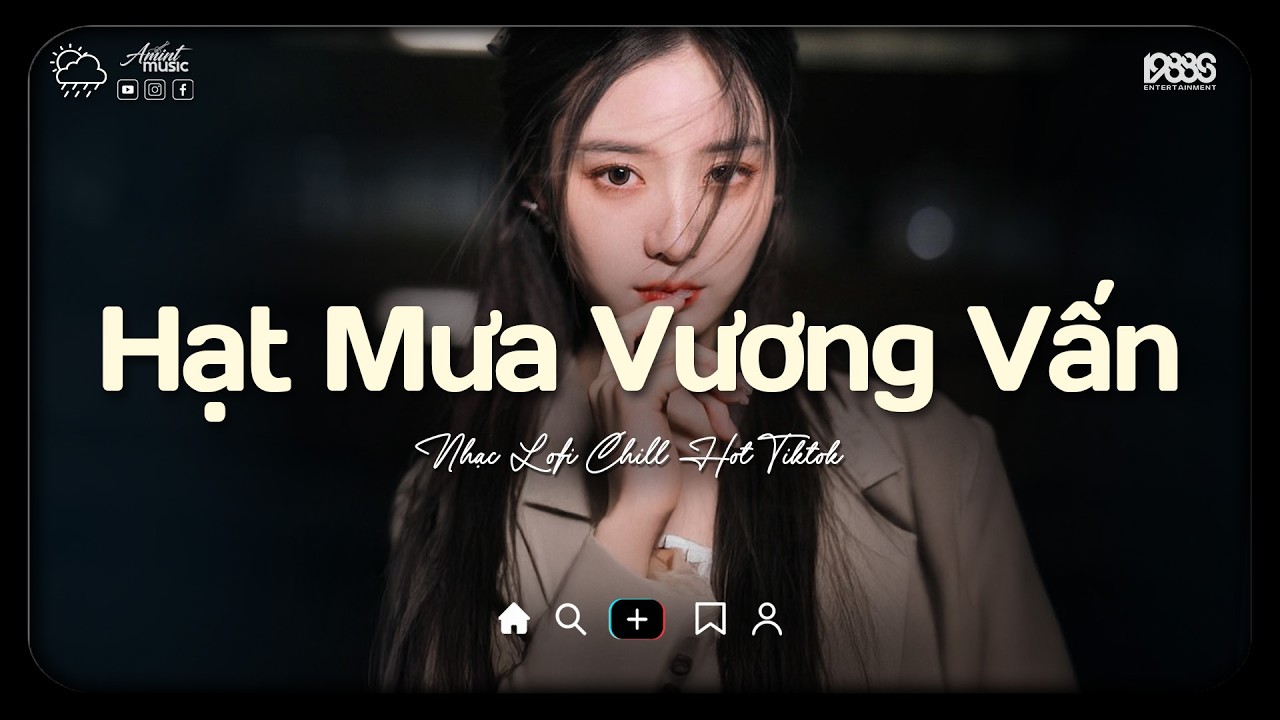 Hạt Mưa Vương Vấn Lofi ♫ Hạt Mưa Vương Vấn Anh Giờ Nay Đang Nơi Đâu ♫ Nhạc Buồn Chill 2026