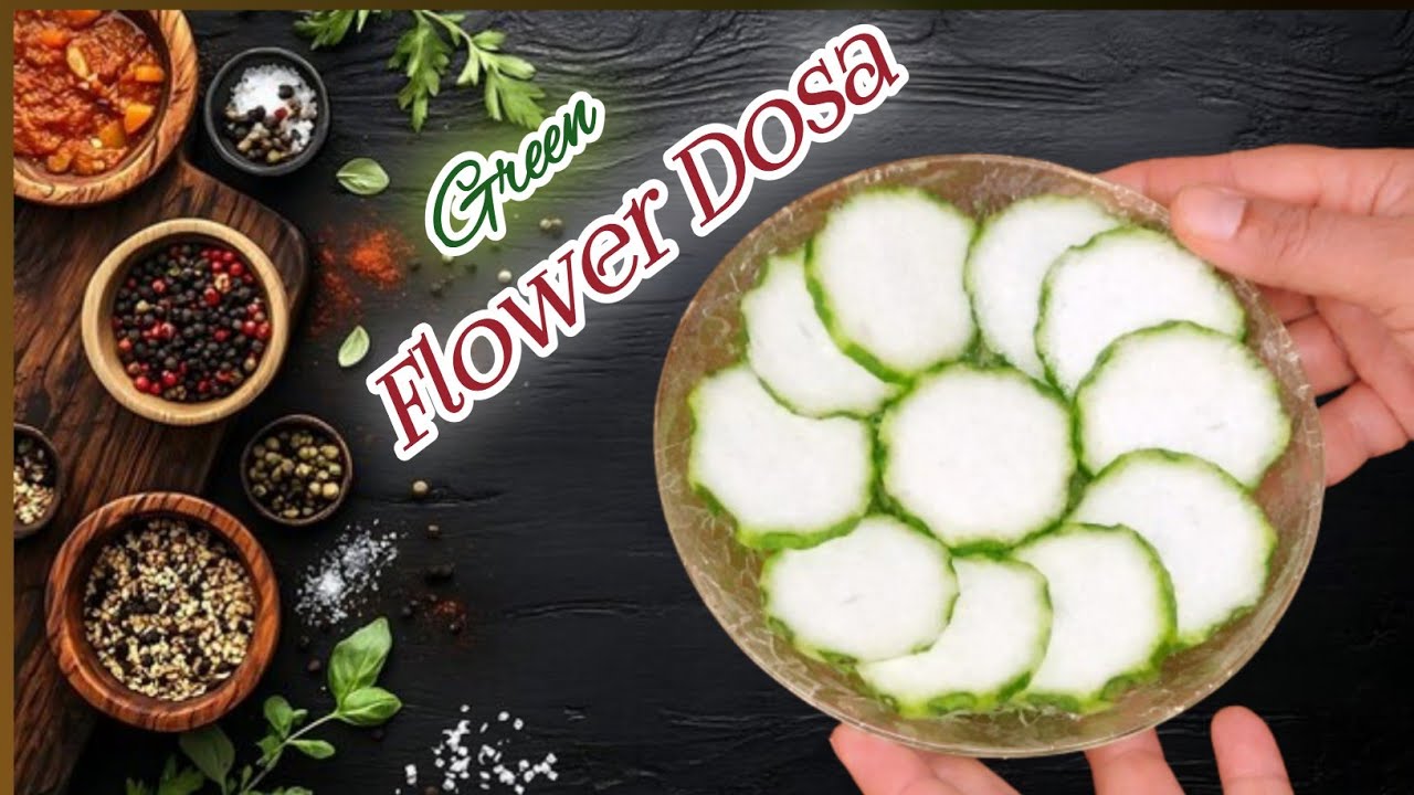 😍ಭರ್ಜರಿ ಪೌಷ್ಟಿಕಾಂಶದ ಈ ಹಸಿರು ಹೀರೇಕಾಯಿ Flower Dosa ನೀವು ಟ್ರೈ ಮಾಡಿದ್ದೀರಾ? High Protein Green Dosa👌😋