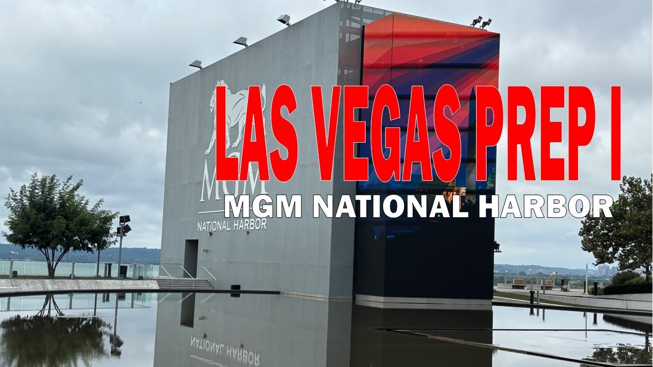 Las Vegas Prep I - MGM National Harbor - Bonus - Bonus - Bonus!