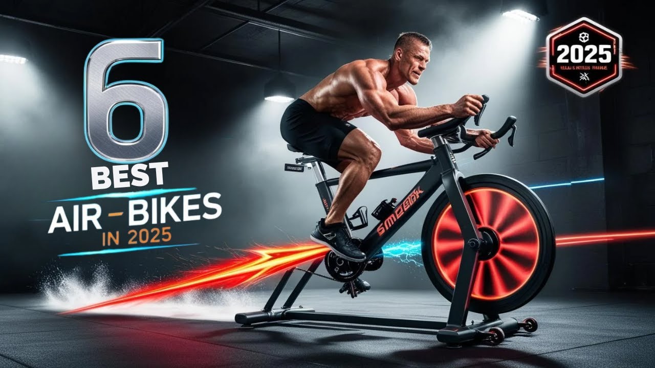Top 6 Best Air Bikes in 2025 | High-Intensity, Durable & Budget-Friendly Picks