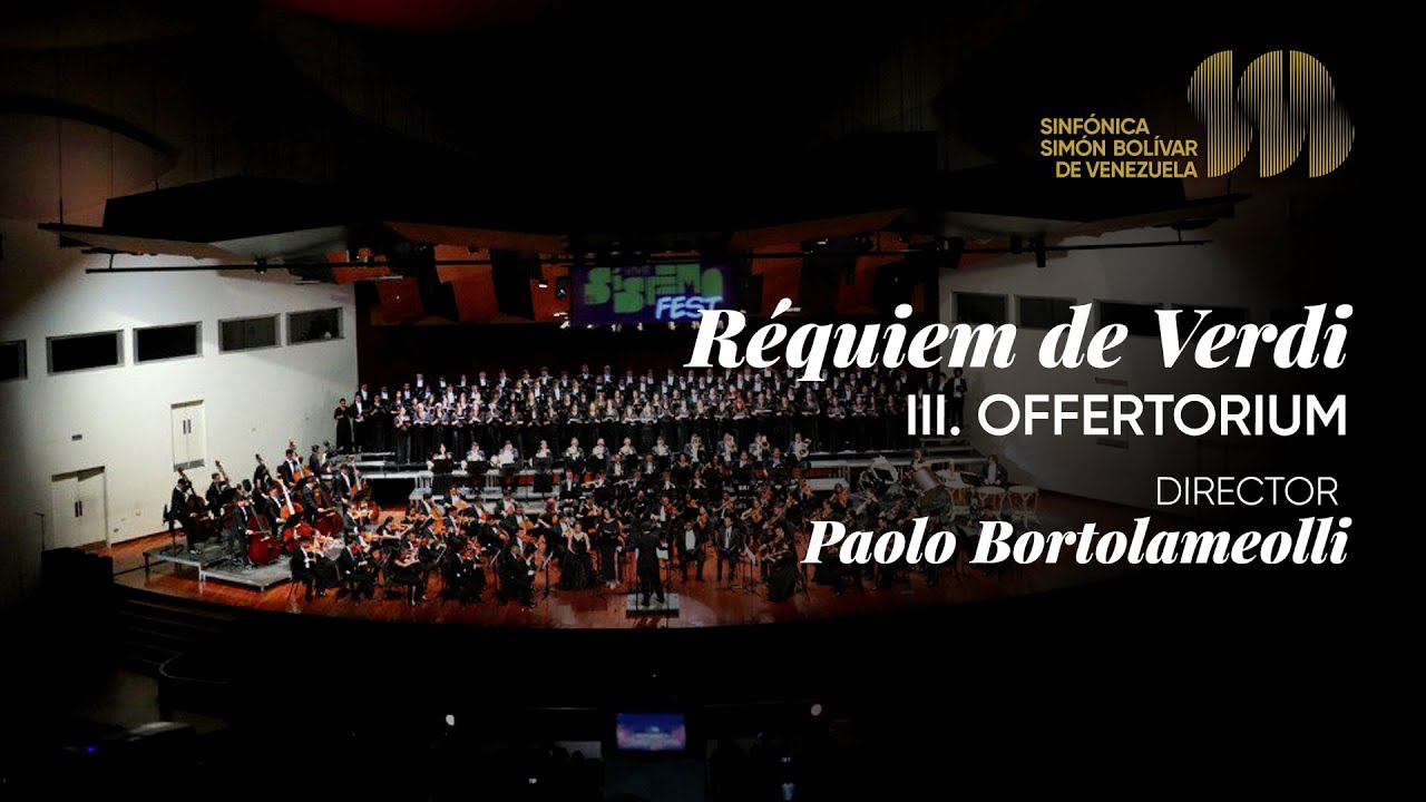 Réquiem De Verdi, III. Offertorium | Sinfónica Simón Bolívar de Venezuela