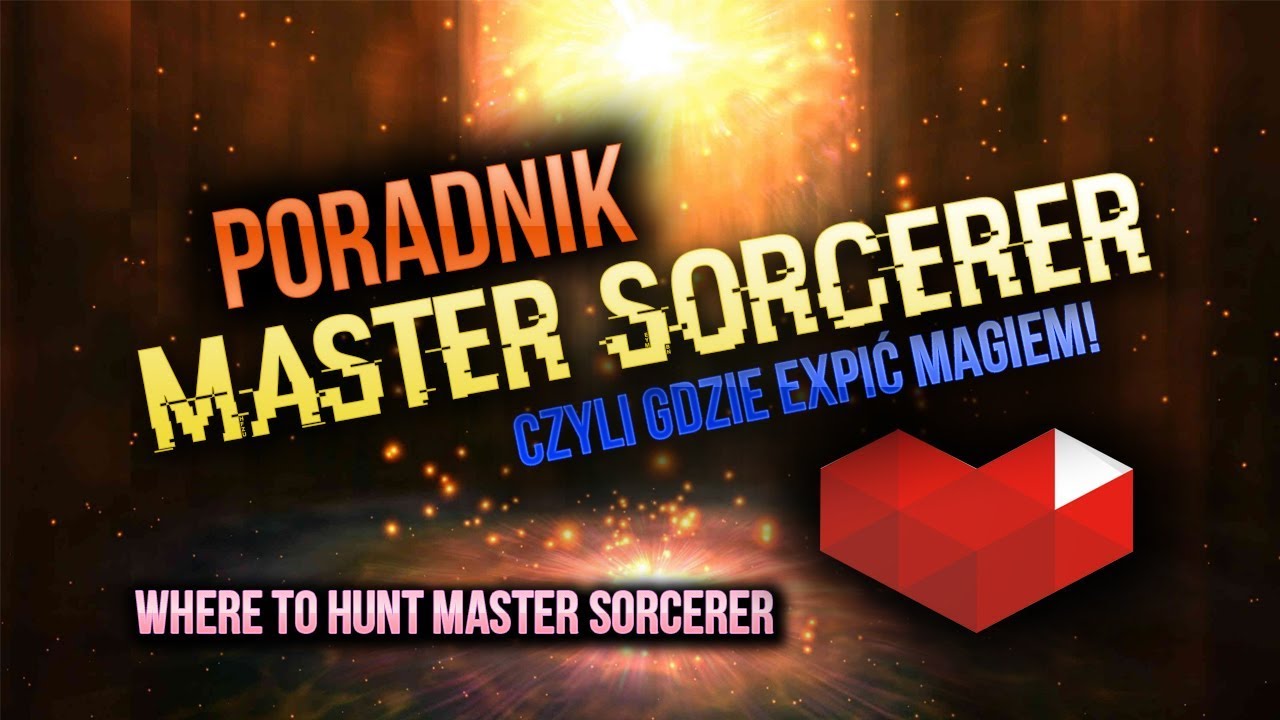 Tibia Poradnik - [Gdzie expić] MS - od 8 do 300 lvl ! Where to hunt 8-300 lvl Master Sorcerer!