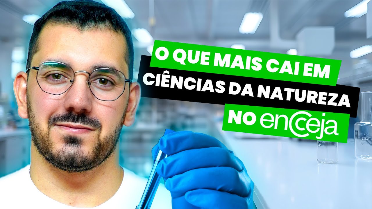 O que MAIS cai em Ciências da Natureza no ENCCEJA
