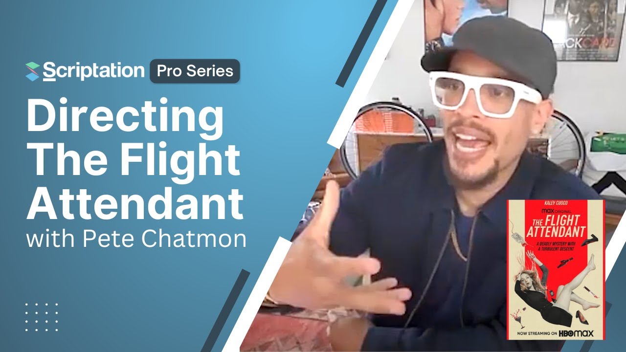 Scriptation Pro Series Preview | Directing Episodic Television with Pete Chatmon