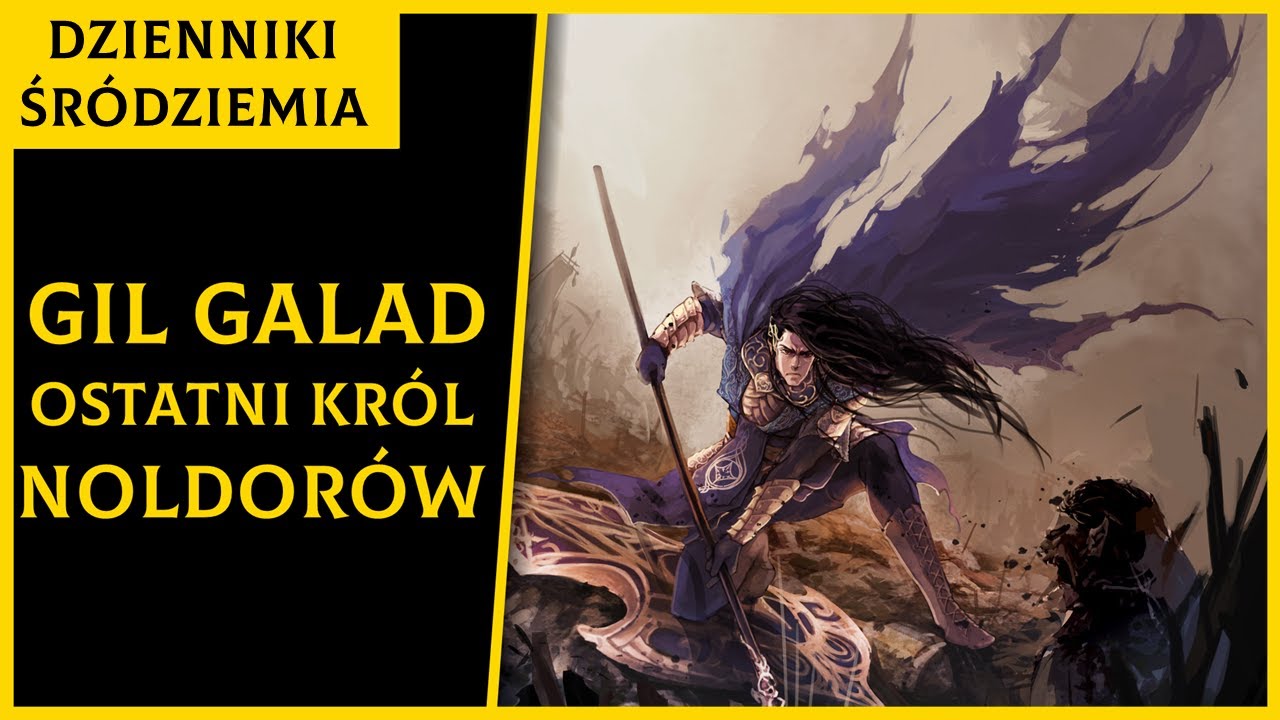 Gil-galad i Jego Historia [Dzienniki Śródziemia]