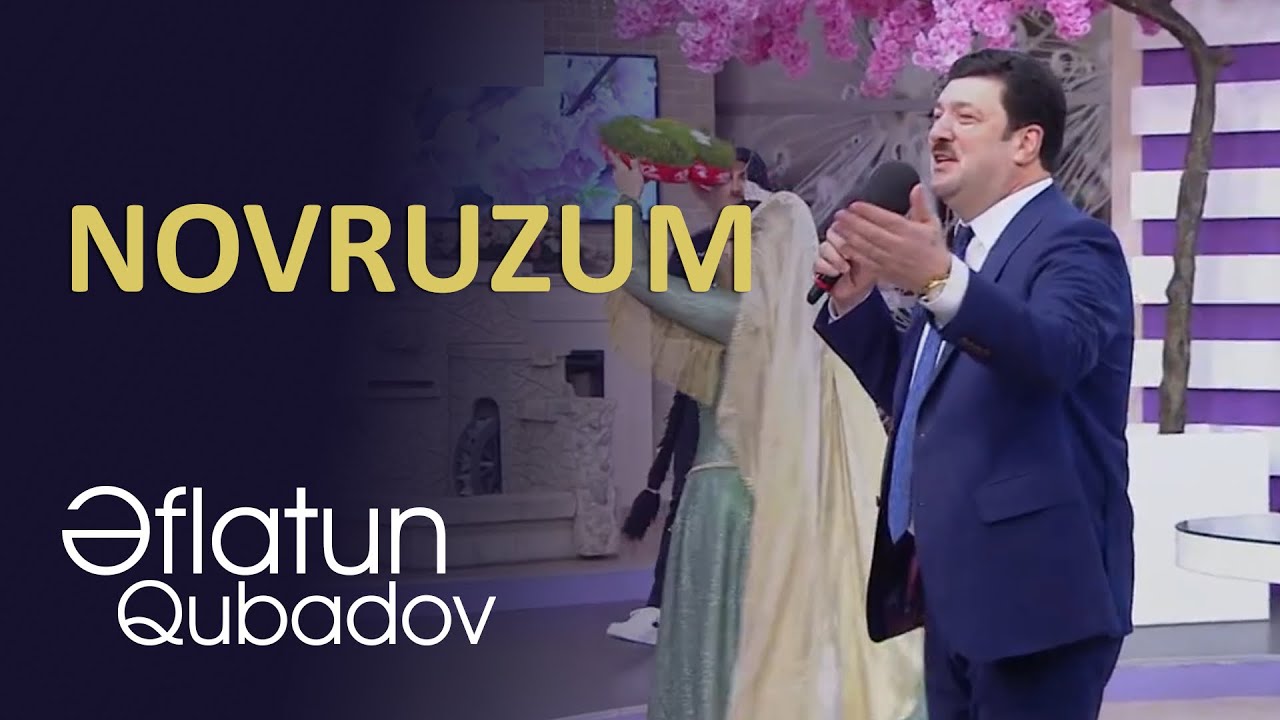 Eflatun Qubadov - Novruzum