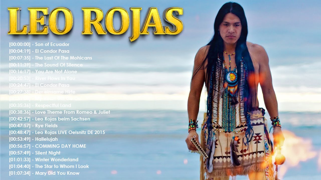 The Best Of Leo Rojas || Лео Рохас Лучшие Хиты Полный Альбом - Pan Flute Collection