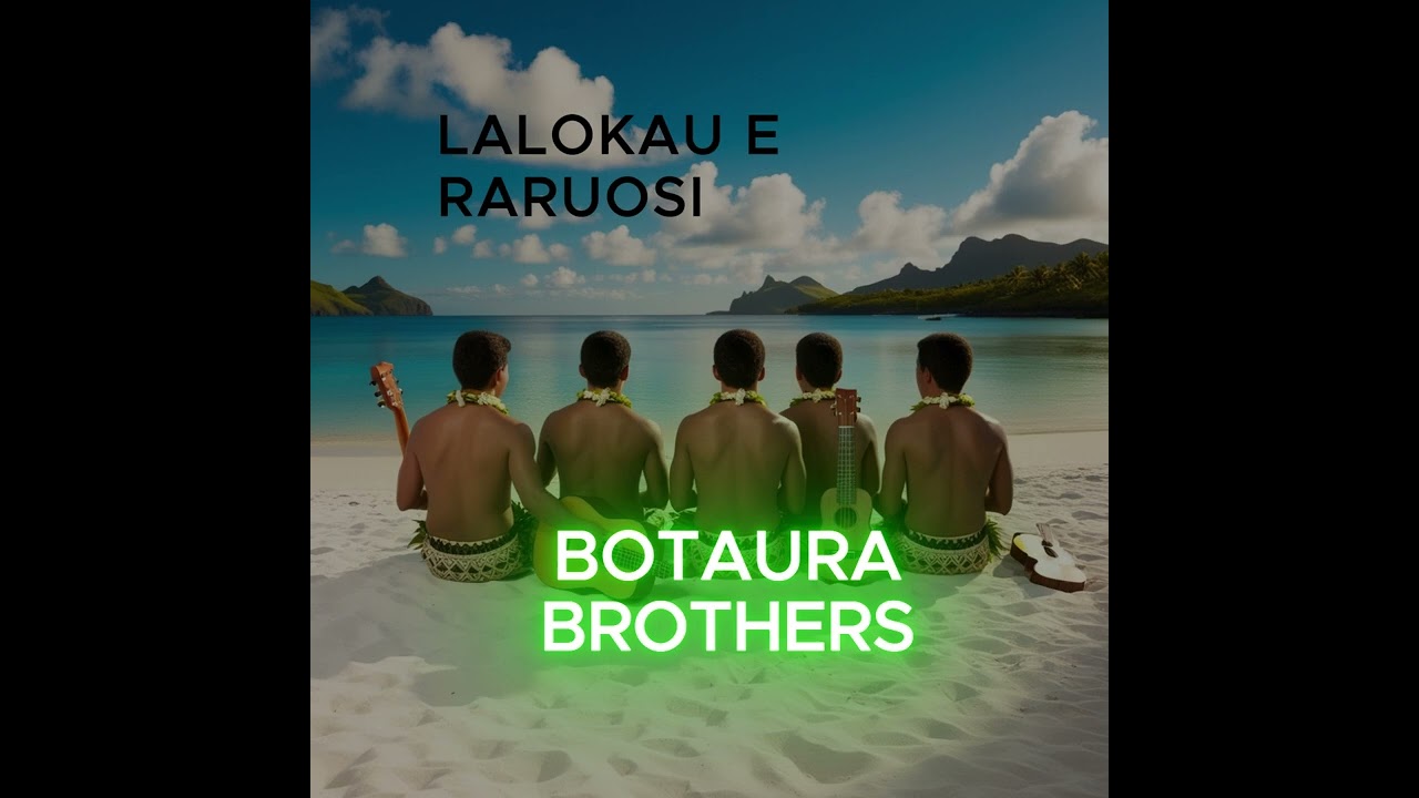 Botaura Brothers - Lalokau E Raruosi