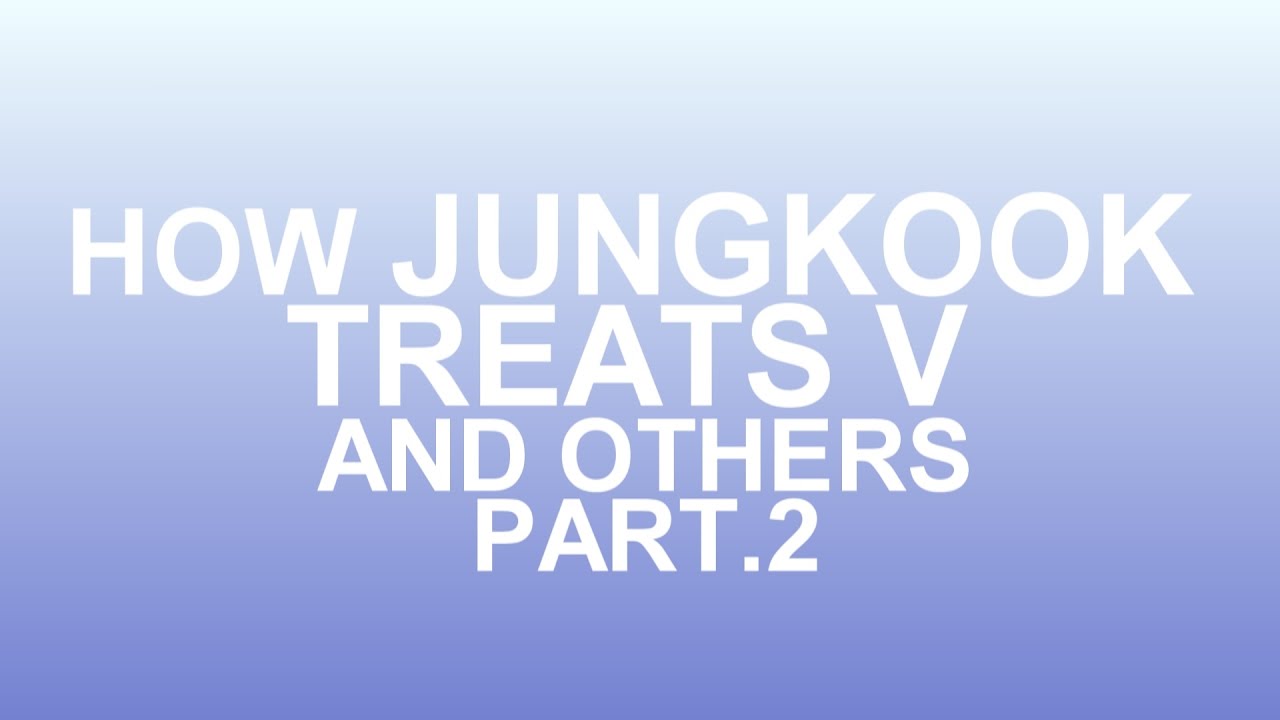 [ENG SUB]How jungkook treats other and v part2