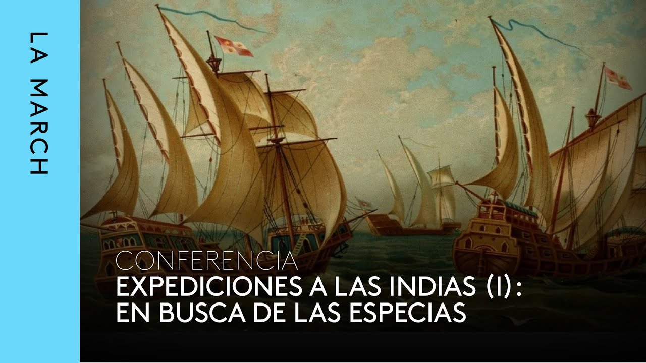 Expediciones a las Indias (I): en busca de las especias · La March