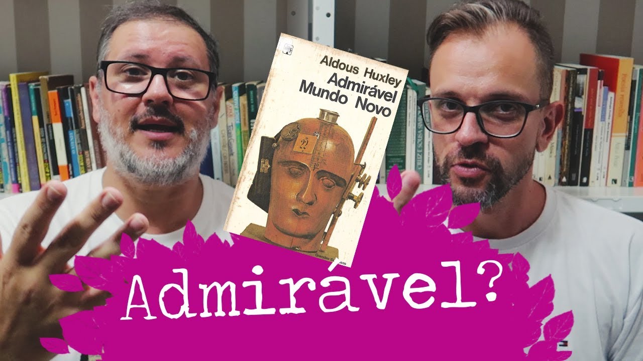 ADMIRÁVEL MUNDO NOVO DE ALDOUS HUXLEY | COM ANDRÉ FLOKO