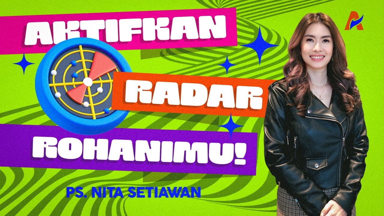AKTIFKAN RADAR ROHANIMU | THE BEST YOU #2 | Ps. Nita Setiawan