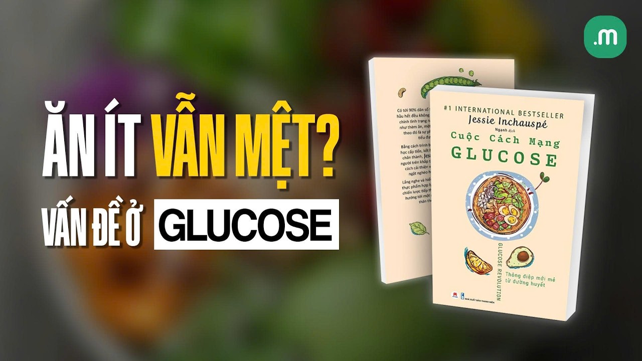 Cuộc Cách Mạng Glucose - Vì Sao Bạn Luôn Mệt, Thèm Ăn Và Già Nhanh Hơn Mình Nghĩ?| the Meal