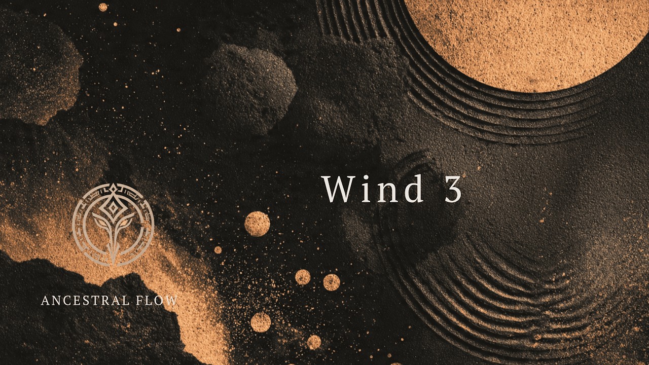 Wind 3 • Afro Organic House | Ancestral