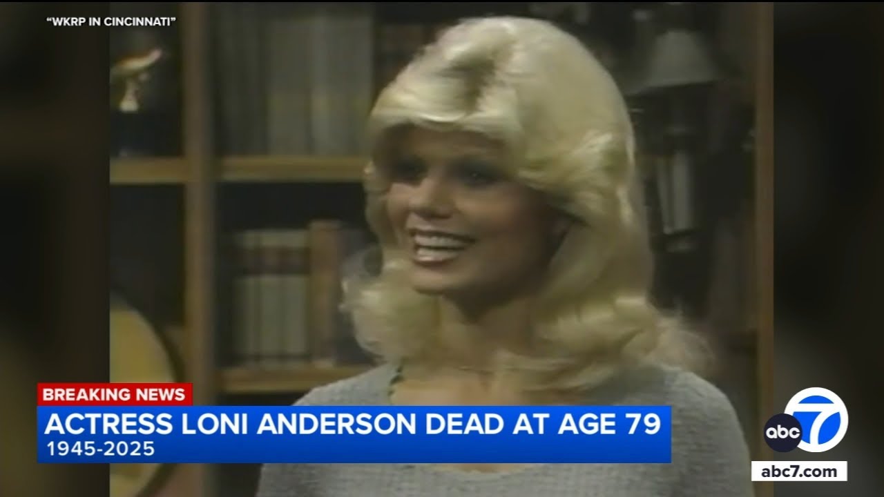 Popular 1980s actor Loni Anderson of the hit TV series 'WKRP in Cincinnati' dies at 79